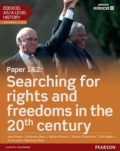Edexcel AS/A Level History, Paper 1&2: Searching for rights and freedoms in the 20th century Student Book + ActiveBook, m. 1 Beilage, m. 1 Online-Zugang (Edexcel GCE History 2015) von Pearson Education